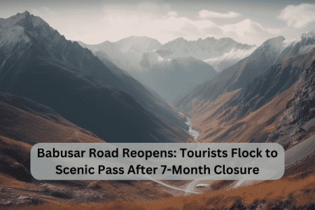 Babusar Road Reopens: Tourists Flock to Scenic Pass After 7-Month Closure